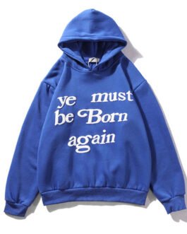 Kanye West Ye Must Be Born Again Hoodie